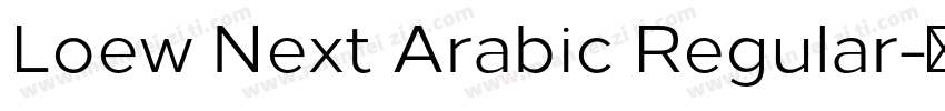 Loew Next Arabic Regular字体转换